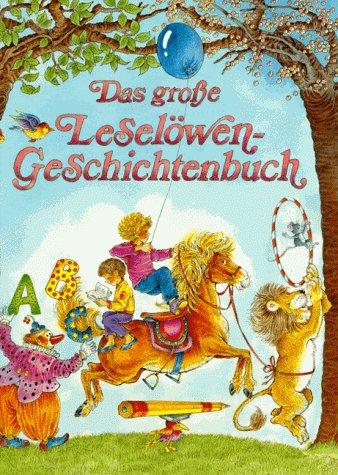 Das große Leselöwen Geschichtenbuch