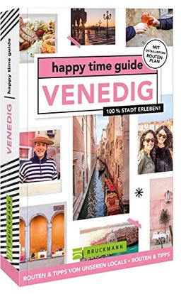 happy time guide Venedig: 100 % Stadt erleben