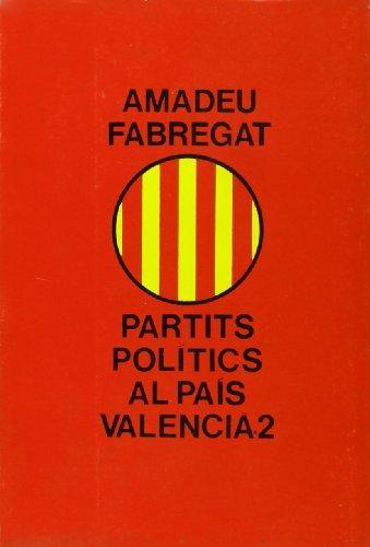 Partits polítics al País Valencià. (T.2)