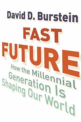 Fast Future: How the Millennial Generation Is Shaping Our World