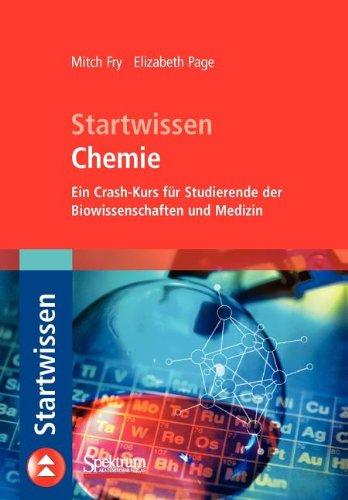 Startwissen Chemie: Ein Crash-Kurs für Studierende der Biowissenschaften und Medizin (Sav Biowissenschaften)