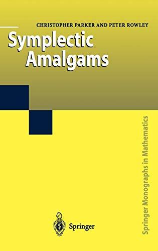 Symplectic Amalgams (Springer Monographs in Mathematics)