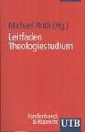 Leitfaden Theologiestudium (Uni-Taschenbücher S)