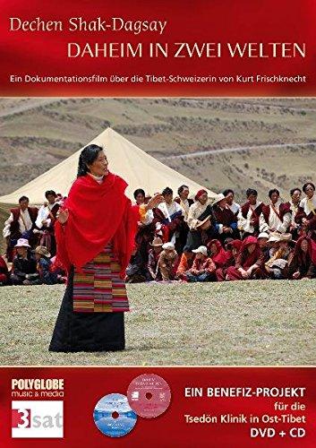 Daheim in zwei Welten: Eine Dokumantation über die Tibet Schweizerin Dechen Shak-Dagsay von Kurt Frischknecht [2 DVDs]