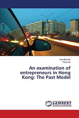 An examination of entrepreneurs in Hong Kong: The Past Model