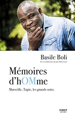 Mémoires d'hOMme : Marseille, Tapie, les grands soirs