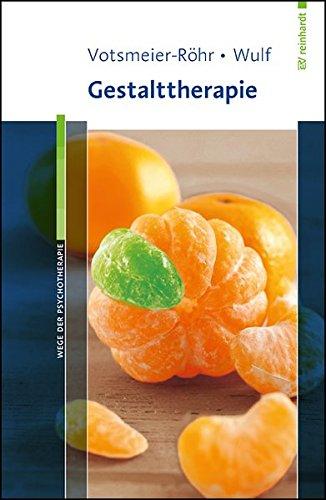 Gestalttherapie (Wege der Psychotherapie)