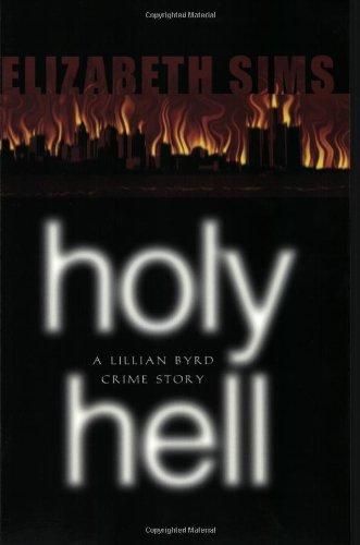 Holy Hell: A Lillian Byrd Crime Story