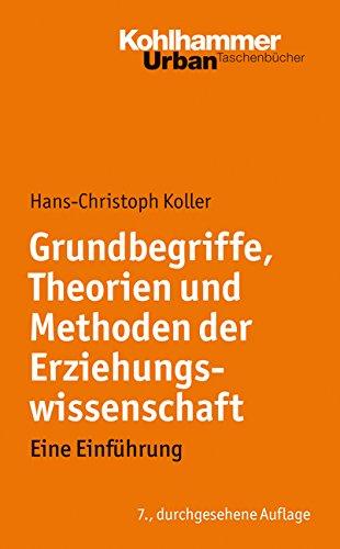 Grundbegriffe, Theorien und Methoden der Erziehungswissenschaft: Eine Einführung (Urban-Taschenbuch Bd. 480) (Urban-Taschenbucher)