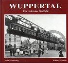 Wuppertal, Ein verlorenes Stadtbild