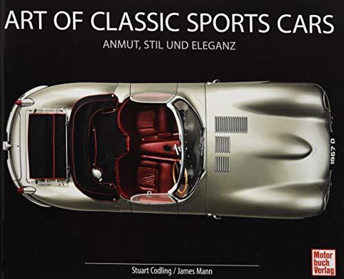 Art of Classic Sports Cars: Anmut, Stil und Eleganz