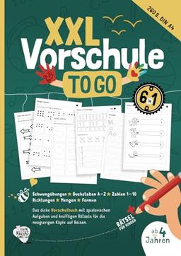 XXL-Vorschule to go ab 4 Jahren: Das dicke Ferien Übungsheft mit Schwungübungen, Aufgaben zum Buchstaben und Zahlen schreiben lernen + Rätsel für Vorschulkinder u. v. m.