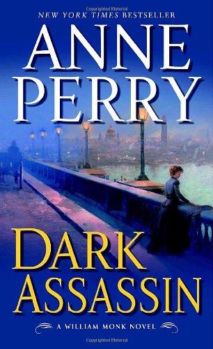 Dark Assassin: A William Monk Novel (William Monk Novels)