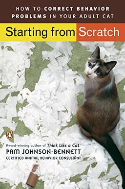 Starting from Scratch: How to Correct Behavior Problems in Your Adult Cat