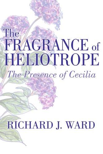 The Fragrance of Heliotrope: The Presence of Cecilia