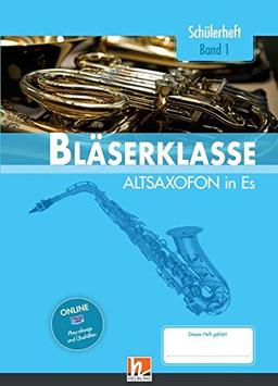 Leitfaden Bläserklasse. Schülerheft Band 1 - Altsaxofon: in Es. Klasse 5