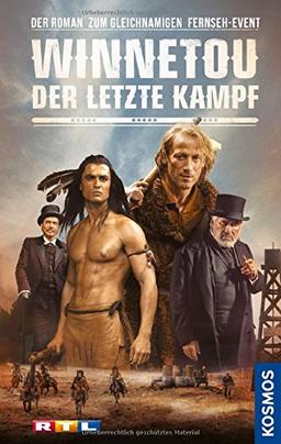 Winnetou - Der letzte Kampf: Der Roman zum gleichnamigen Fernseh-Event