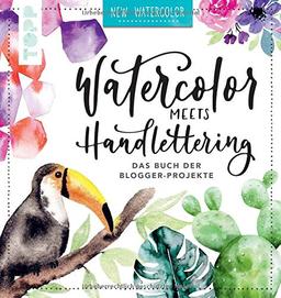 Watercolor meets Handlettering: Das Buch der Blogger-Projekte