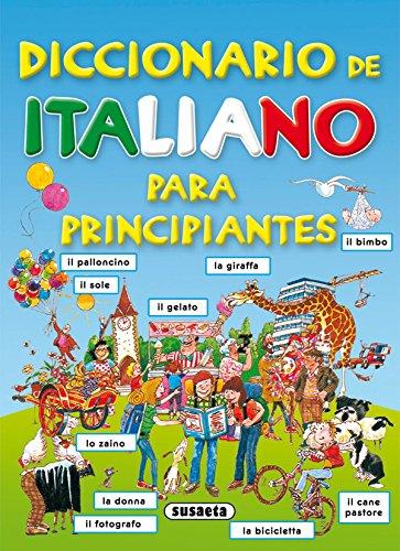 Diccionario de italiano para principiantes (Diccionario Para Principiantes)