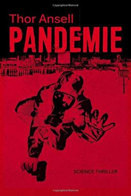 Pandemie: Science Thriller