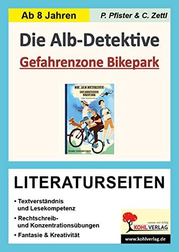 Die Alb-Detektive: Gefahrenzone Bikepark - Literaturseiten: Begleitmaterial zur Lektüre