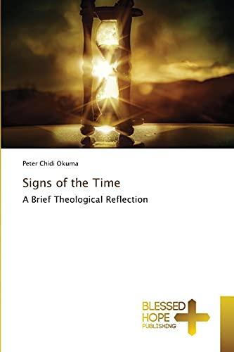 Signs of the Time: A Brief Theological Reflection