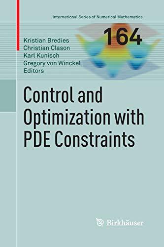 Control and Optimization with PDE Constraints (International Series of Numerical Mathematics, Band 164)