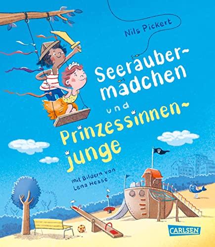 Seeräubermädchen und Prinzessinnenjunge: Vorlesebuch für Kinder ab 5 über Identität und Geschlechterklischees