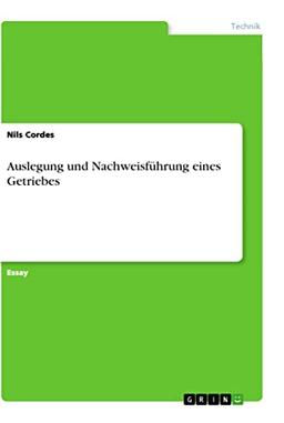 Auslegung und Nachweisführung eines Getriebes