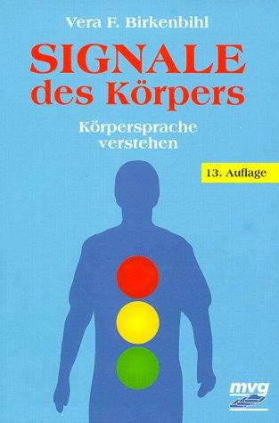 Signale des Körpers. Körpersprache verstehen.