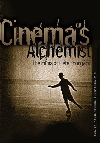 Cinema's Alchemist: The Films of Péter Forgács (Visible Evidence, Band 25)