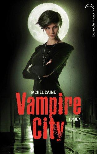 Vampire city. Vol. 4. La nuit des morts et des vivants