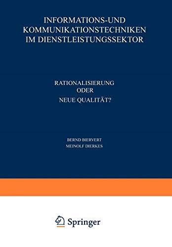 Informations- und Kommunikationstechniken im Dienstleistungssektor: Rationalisierung oder neue Qualität?