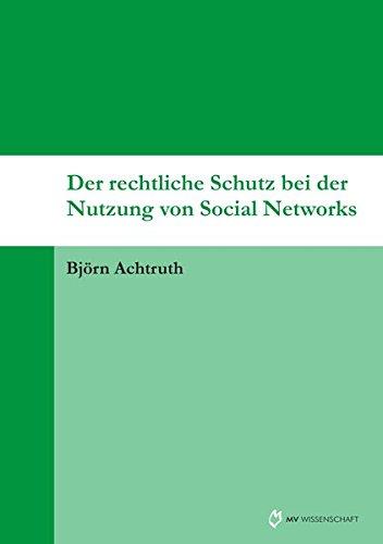 Der rechtliche Schutz bei der Nutzung von Social Networks (MV-Wissenschaft)