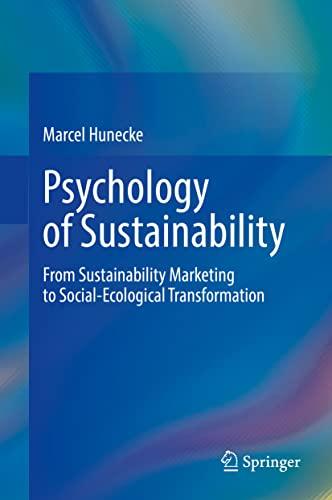 Psychology of Sustainability: From Sustainability Marketing to Social-Ecological Transformation