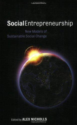 Social Entrepreneurship: New Models of Sustainable Social Change