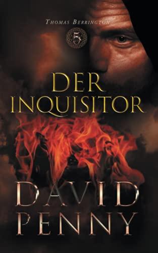 Der Inquisitor (Thomas Berrington Historisches Roman, Band 5)