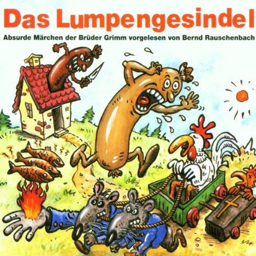 Das Lumpengesindel, 1 Audio-CD