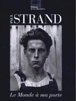 Paul Strand : le monde à ma porte