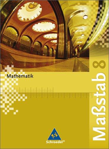 Massstab - Mathematik für Realschulen - Ausgabe 2005: Maßstab - Mathematik für Realschulen in Nordrhein-Westfalen, Bremen, Hamburg und Schleswig-Holstein - Ausgabe 2005: Schülerband 8