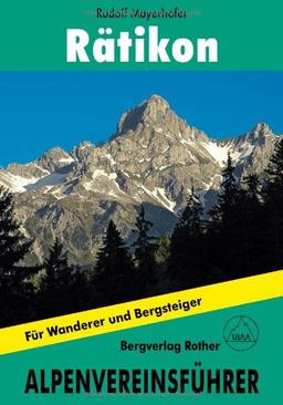 Rother Alpenvereinsführer Rätikon: Alle Routen für Wanderer und Bergsteiger