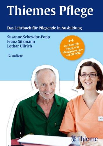 Thiemes Pflege: Das Lehrbuch für Pflegende in der Ausbildung