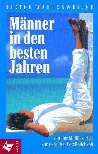 Männer in den besten Jahren: Von der Midlife-Crisis zur gereiften Persönlichkeit