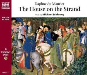 The House on the Strand (Naxos Classic Fiction)