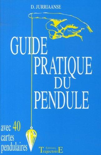 Le guide pratique du pendule