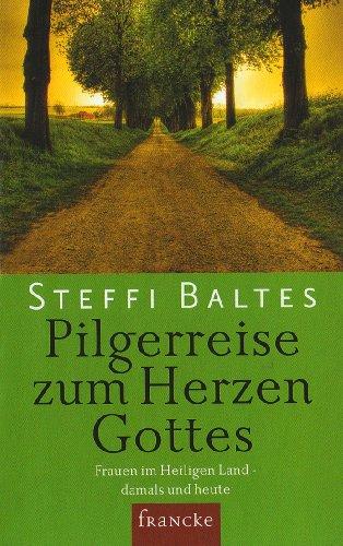 Pilgerreise zum Herzen Gottes