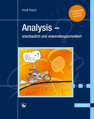 Analysis - anschaulich und anwendungsorientiert