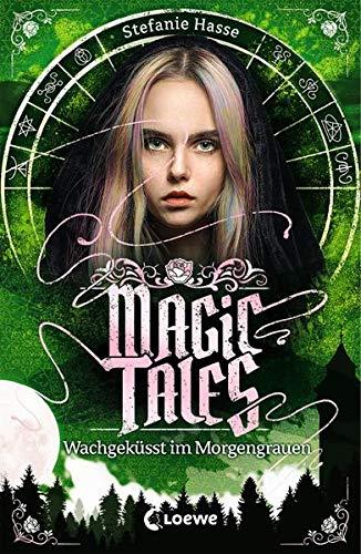 Magic Tales - Wachgeküsst im Morgengrauen: Romantasy für Teenager ab 13 Jahre