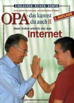 Opa, das kannst Du auch! (2) Mein Enkel erklärt mir das Internet