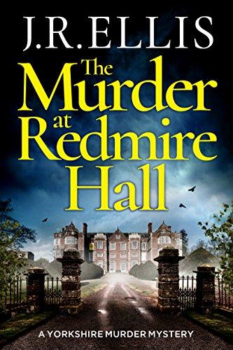 The Murder at Redmire Hall (A Yorkshire Murder Mystery, Band 3)